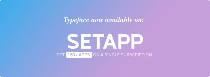 Typeface on Setapp