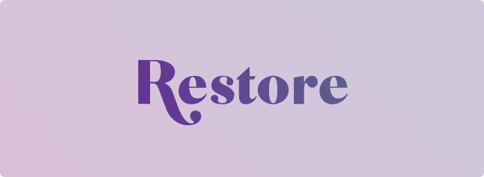 Restore